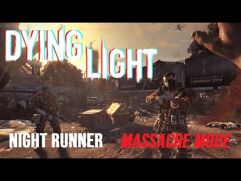 MASSACRE MODE: Dying Light Night Runner Mod v6.2 - Part 4