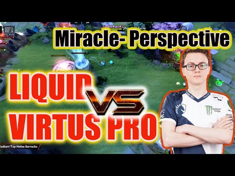 Liquid VS Virtus Pro Game 3 -  Miracle- Perspective
