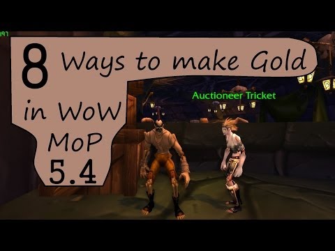 8 Easy Ways to Make Gold in WoW (Mists of Pandaria, 5.4)