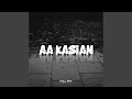 Aa Kasian Remix