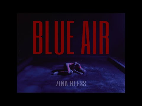 ZINA BLESS - Blue Air (ПРЕМЬЕРА КЛИПА, 2021)