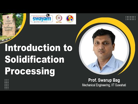 Introduction to Solidification Processing Introduction Video