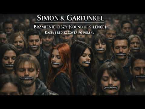 BRZMIENIE CISZY (The Sound of Silence) po polsku | Simon & Garfunkel | Kasia i REDISH