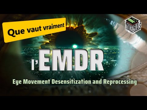 Que vaut vraiment l'EMDR ? [PSNC]