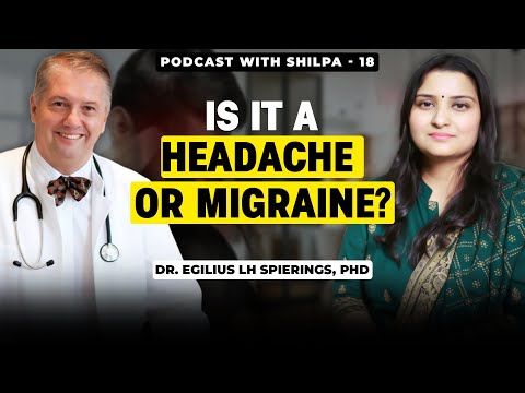 Understanding Headaches vs Migraines | Podcast with Shilpa