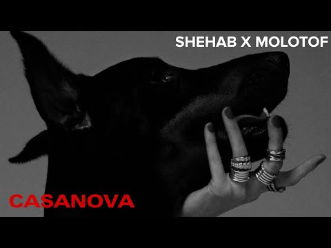 Molotof X Shehab - Casanova || شهاب و مولوتوف - كازانوڤا