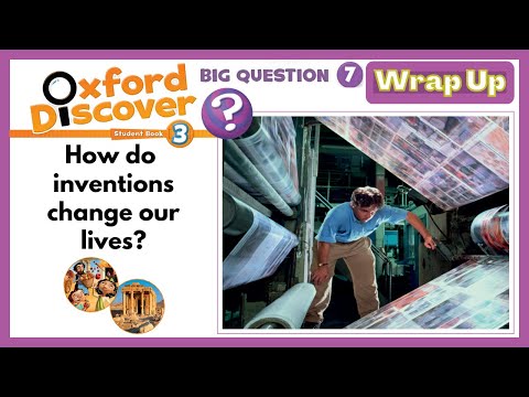 Oxford Discover 3 | Big Question 7 | How do inventions change our lives? | Wrap Up