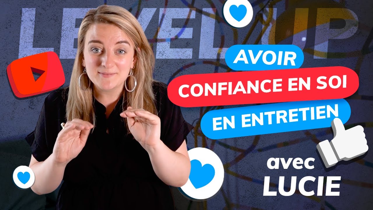 LEVEL UP - Avoir confiance en soi lors d'un entretien d'embauche