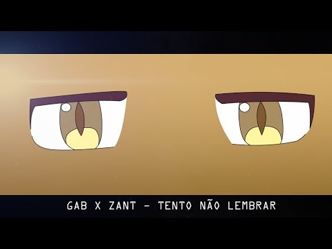 Tento Não Lembrar (part. Zant) - Gab