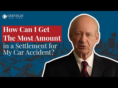 How Can I Get The Most Amount in a Settlement for My Car Accident?