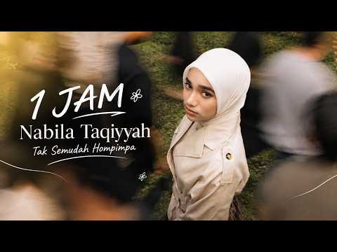 1 JAM Nabila Taqiyyah - Tak Semudah Hompimpa