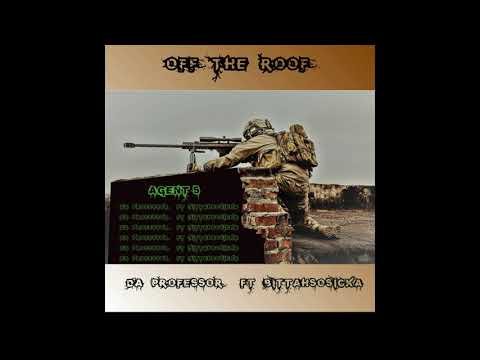 Da Professor ft Bittah SoSicka - OFF THE ROOF