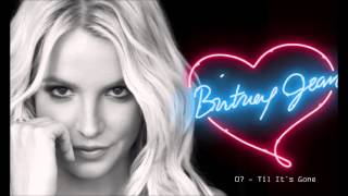 Britney Spears, Til It´s Gone - Britney Jean 2013