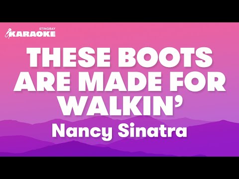 Nancy Sinatra - These Boots Are Made For Walkin' (Karaoke Version)