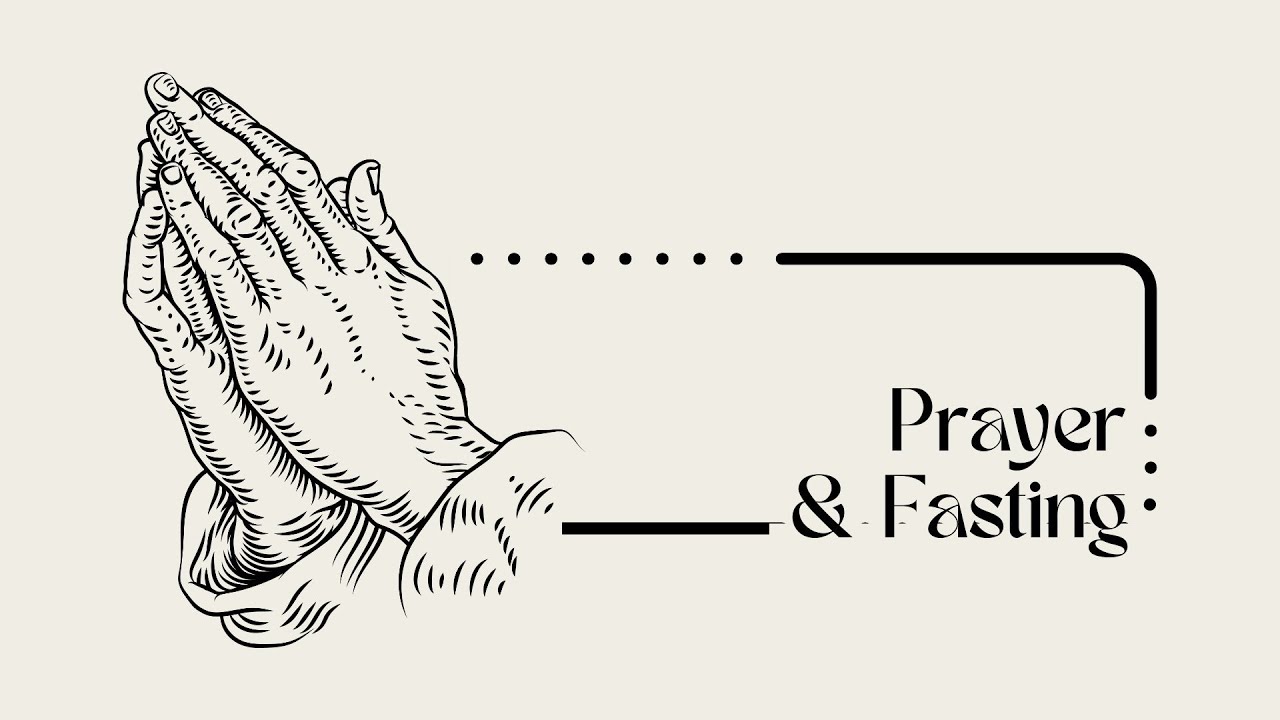 Prayer & Fasting