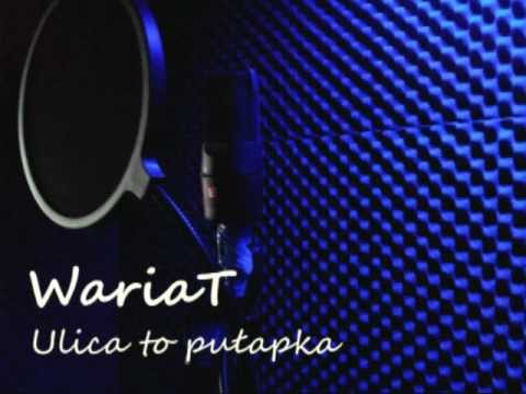 WariaT -Ulica to pułapka