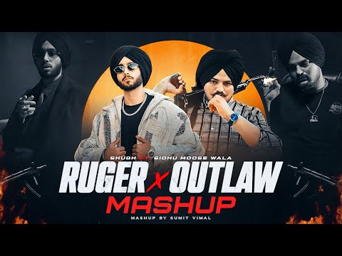 Sidhu Moose Wala X Shubh Mashup - The Gangsters Remix | Ruger X Outlaw | Sumit Vimal