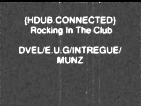 Hdub Connected.Rocking In The Club.wmv