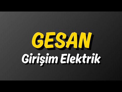 GESAN Hisse Analizi | Girişim Elektrik Finansalları, Teknik Görünüm ve Gelecek Beklentisi