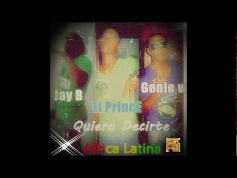 Quiero decirtelo - Jay b & Princype ft genio way - Africa latina.mp3.wmv