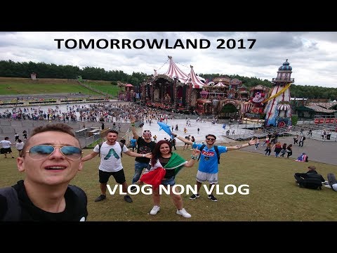 Tomorrowland 2017 Belgium : Vlog NON Vlog - Esperienza Italiana