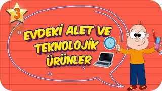 3. Sınıf Hayat Bilgisi: Evdeki Alet ve Teknolojik Ürünler #2022