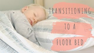 Transitioning from Cot to Bed | Toddler Floor Bed