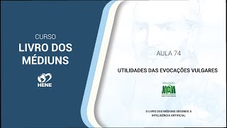 🔴 UTILIDADES DAS EVOCAÇÕES VULGARES (AULA#074)