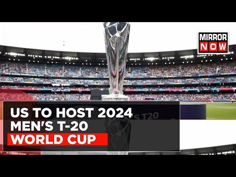 US To Host 2024 Men's T-20 World Cup, Cricket Matches In Dallas, Florida, New York | Mirror Now