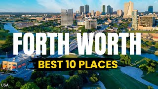 BEST 10 FORTH WORTH Travel Guide USA