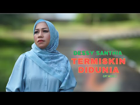 DESSY SANTHIA - TERMISKIN DIDUNIA ( Offical Musik )