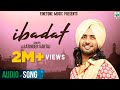 Ibadat (Full Audio Song) | Satinder Sartaaj | Superhit Punjabi Songs | Finetone