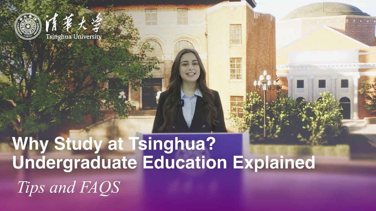 Why Study at Tsinghua? Undergraduate Education Explained