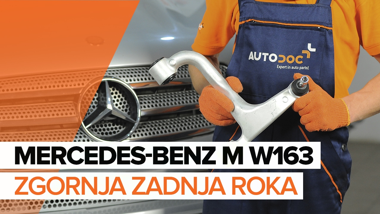 Kako zamenjati avtodel zadnja zgornja roka na avtu Mercedes ML W163 – vodnik menjave