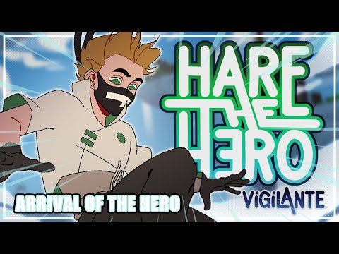 Hare the Hero - Arrival of the Hero [Vigilante]