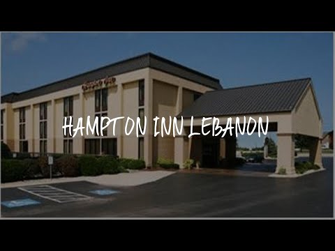 Hampton Inn Lebanon Review - Lebanon , United States of America