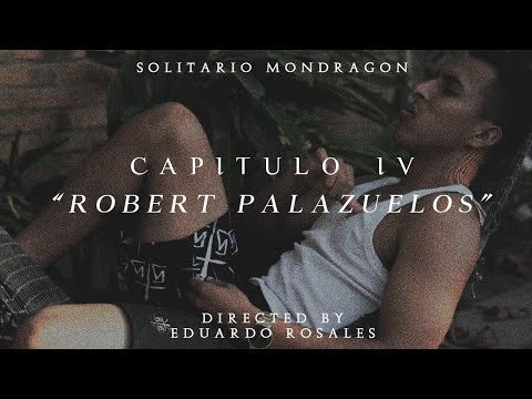 Solitario Mondragon - Capítulo IV: "Robert Palazuelos"