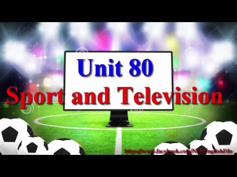 Unit 80 Sport and Television Learn English via Listening Level 3