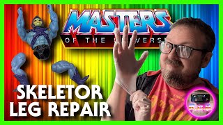 FINALLY Getting Round to FIXING Skeletor's Legs! | MOTU Repair