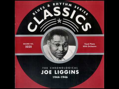 JOE LIGGINS 1944-1946(2001)(FULL ALBUM)