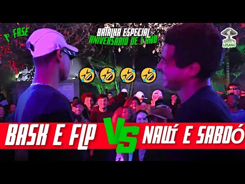 (Ñ PODE RIR 🤣) BASK E FLP X NAUI E SABOÓ |1° FASE | EDIÇÃO ESPECIAL DE 1 ANO DA BATALHA DO LÍBANO|SP