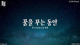 프로듀스48 (PRODUCE48) - 꿈을 꾸는 동안 (As We Dream) Piano Cover