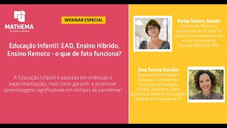 Webinar: Educação infantil: EAD, Ensino Híbrido, Ensino Remoto. O que de fato funciona?