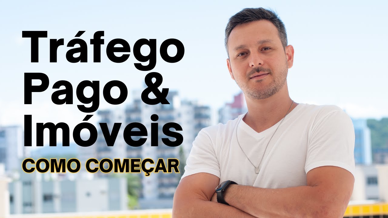 Tráfego Pago para Corretores de Imóveis - Como Começar em 2024