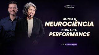 COMO A NEUROCIÊNCIA pode gerar Alta Performance | Carla Tieppo | PodMultiplicar