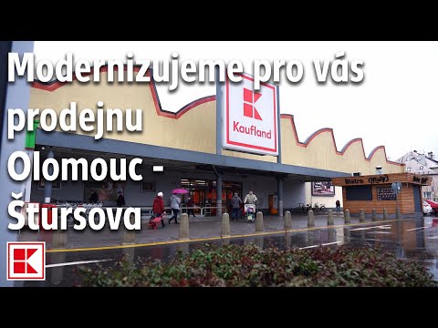 Modernizujeme pro vás prodejnu Olomouc - Štursova | Kaufland