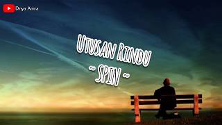 Download lagu Spin - Utusan Rindu (lirik) mp3 Download lagu Spin - Utusan Rindu (lirik) mp3