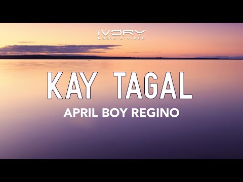 April Boy Regino - Kay Tagal (Official Lyric Video)