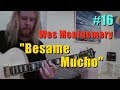 Wes Montgomery - Besame Mucho - Guitar Transcription