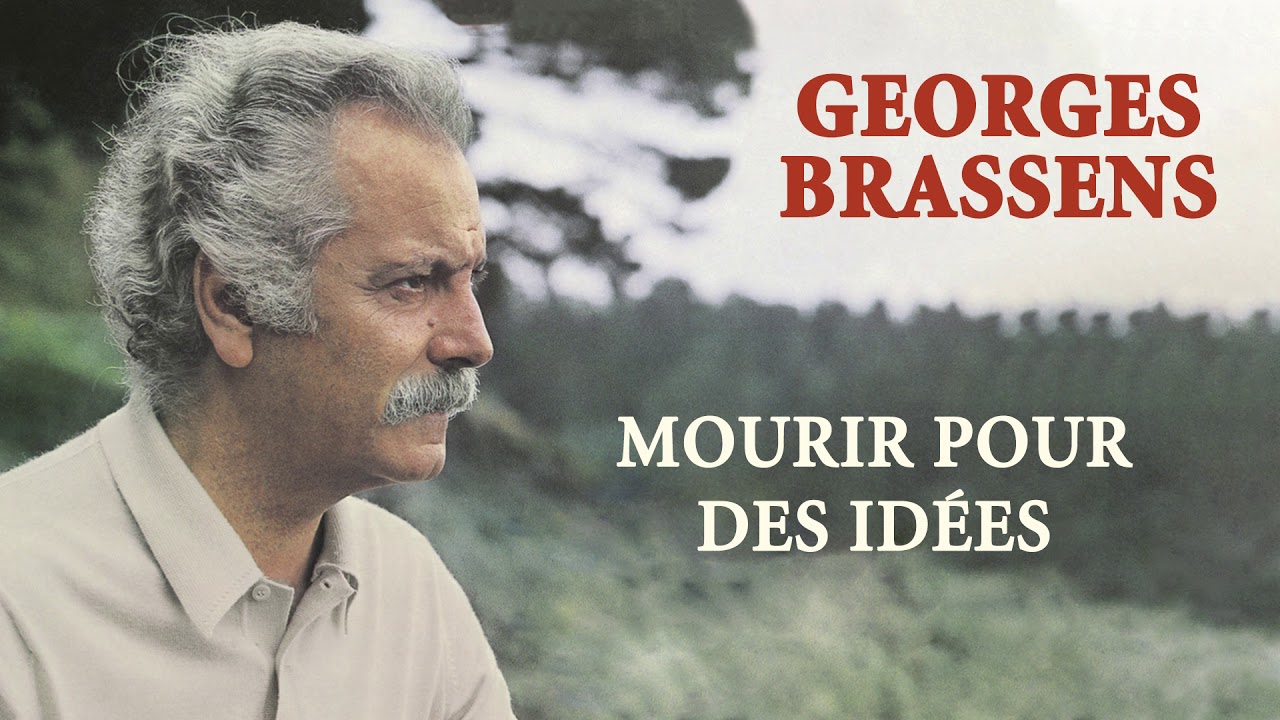Georges Brassens - Mourir pour des idées